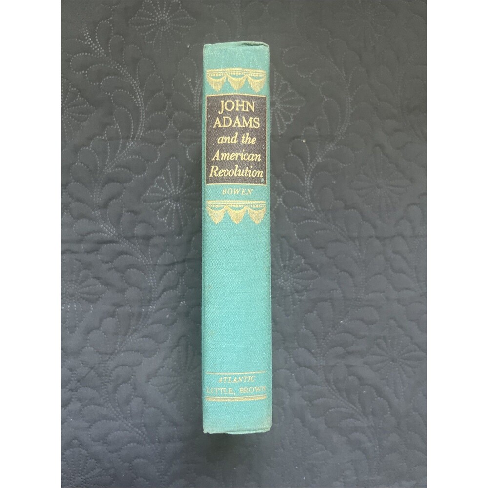 VTG John Adams and The American Revolution Catherine Bowen HB 1950 First Edition